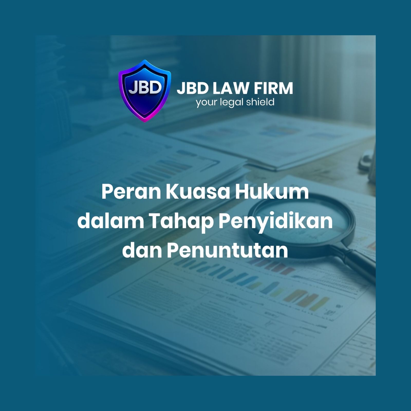 PERAN KUASA HUKUM DALAM TAHAP