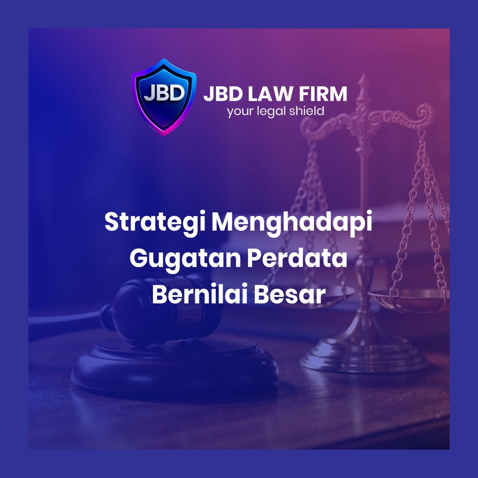 STRATEGI MENGHADAPI GUGATAN PERDATA BERNILAI BESAR