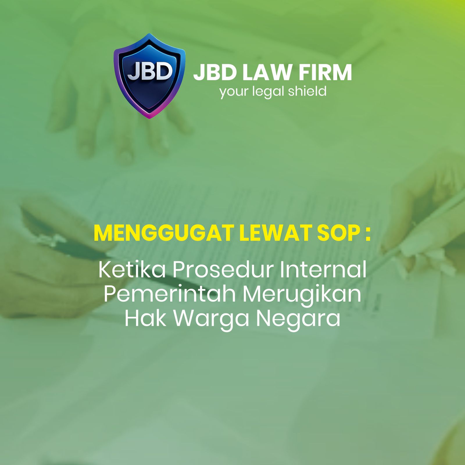 Artikel MENGGUGAT LEWAT SOP. KETIKA PROSEDUR INTERNAL PEMERINTAH MERUGIKAN HAK WARGA NEGARA