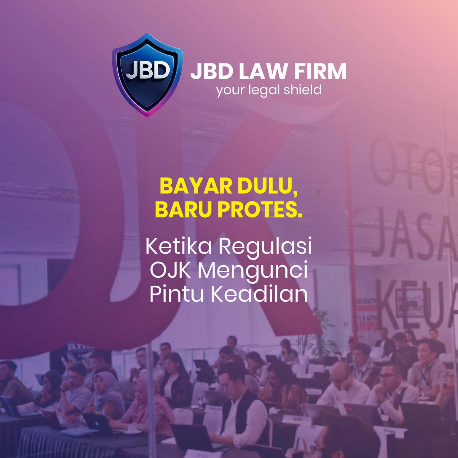 BAYAR DULU, BARU PROTES. Ketika Regulasi OJK Mengunci Pintu Keadilan